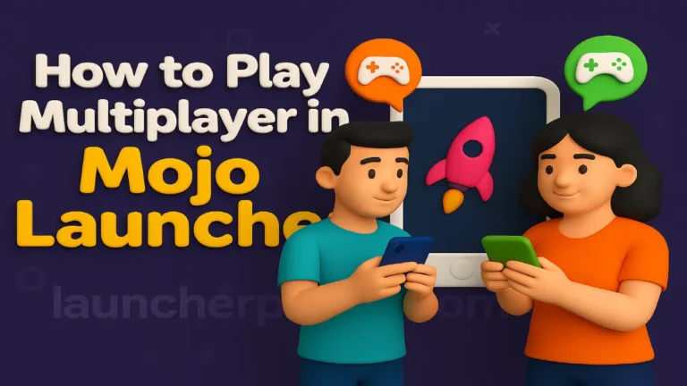 Play Multiplayer in Mojo Launcher